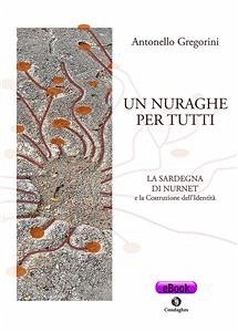 Un nuraghe per tutti (eBook, ePUB) - Gregorini, Antonello