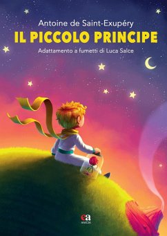 Il Piccolo Principe di Antoine de Saint-Exupéry - Salce, Luca Il Piccolo Principe di Antoine de Saint-Exupéry - Salce, Luca