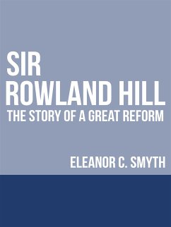 Sir Rowland Hill (eBook, ePUB) - C. Smyth, Eleanor