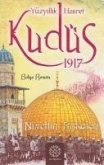 Kudüs 1917 - Yüzyillik Hasret