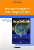 Von Geistesblitzen und Hirngespinsten Von Geistesblitzen und Hirngespinsten