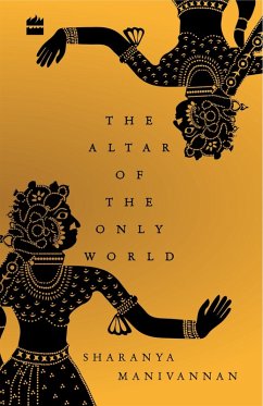 The Altar of the Only World (eBook, ePUB) - Manivannan, Sharanya