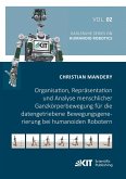 Organisation, Repräsentation und Analyse menschlicher Ganzkörperbewegung für die datengetriebene Bewegungsgenerierung bei humanoiden Robotern