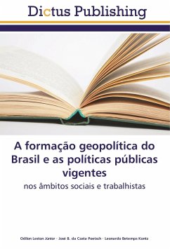 A formação geopolítica do Brasil e as políticas públicas vigentes
