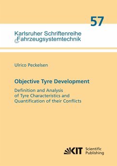 Objective Tyre Development : Definition and Analysis of Tyre Characteristics and Quantification of their Conflicts