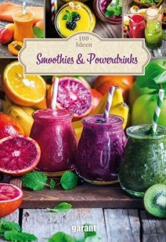 100 Ideen Smoothies & Powerdrinks