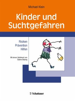 Kinder und Suchtgefahren - Klein, Michael