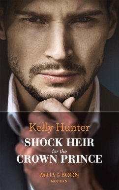 Shock Heir For The Crown Prince (eBook, ePUB) - Hunter, Kelly