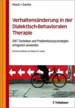 Verhaltensänderung in der Dialektisch-Behavioralen Therapie - Heard, Heidi L.;Swales, Michaela A.