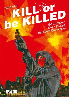 Kill or be Killed 03 - Brubaker, Ed