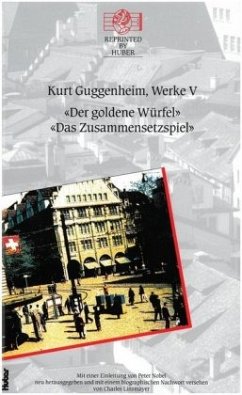 Kurt Guggenheim, Werke V: Das Zusammensetzspiel / Der goldene Würfel - Guggenheim, Kurt