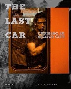 The Last Car - Cruising in Mexico City - Graham, David