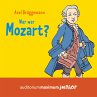 Wer war Mozart? (Ungekürzt)... - Bild 1