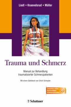 Trauma und Schmerz - Liedl, Alexandra;Knaevelsrud, Christine;Müller, Julia