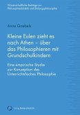 Kleine Eulen zieht es nach Athen - über das Philosophieren mit Grundschulkindern