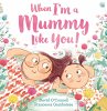 When I'm a Mummy Like You! (eBook, ePUB) - Bild 1