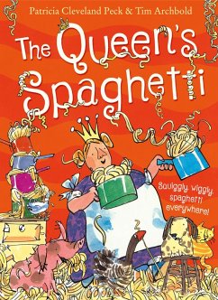 The Queen's Spaghetti (eBook, ePUB) - Cleveland-Peck, Patricia