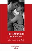 His Temptation, Her Secret (eBook, ePUB)