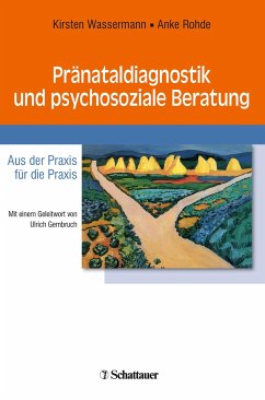 Pränataldiagnostik und psychosoziale Beratung - Wassermann, Kirsten;Rohde, Anke