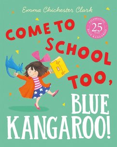 Cover Come to School too, Blue Kangaroo! (Read Aloud) (eBook, ePUB)