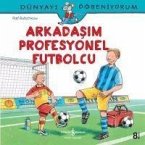 Arkadasim Profesyonel Futbolcu