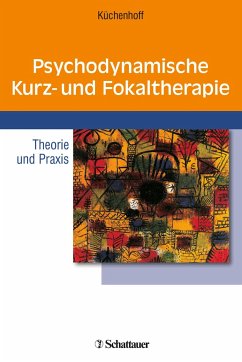 Psychodynamische Kurz- und Fokaltherapie - Küchenhoff, Joachim