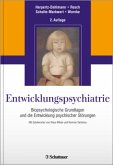 Entwicklungspsychiatrie Entwicklungspsychiatrie