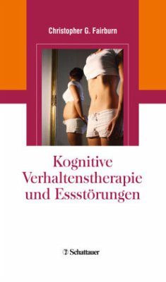 Kognitive Verhaltenstherapie und Essstörungen - Fairburn, Christopher G.