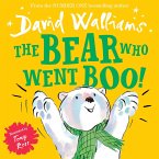The Bear Who Went Boo! (Read aloud by David Walliams) (eBook, ePUB) The Bear Who Went Boo! (Read aloud by David Walliams) (eBook, ePUB)