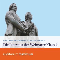 Die Literatur der Weimarer Klassik (Ungekürzt) (MP3-Download) - Kauffmann, Kai; Buschmeier, Matthias