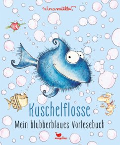 Kuschelflosse - Mein blubberblaues Vorlesebuch - Müller, Nina