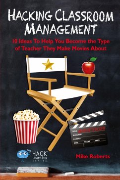 Hacking Classroom Management - Roberts, Mike