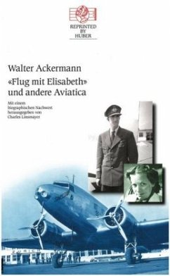 Flug mit Elisabeth und andere Aviatica - Ackermann, Walter