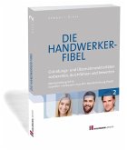 Gründungs- und Übernahmeaktivitäten vorbereiten, durchführen und bewerten / Die Handwerker-Fibel, Ausgabe 2018 2