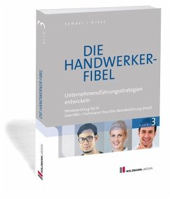 Unternehmensführungsstrategien entwickeln / Die Handwerker-Fibel, Ausgabe 2018 3 - Semper, Lothar;Semper, Lothar;Gress, Bernhard;Gress, Bernhard