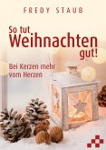 So tut Weihnachten gut!