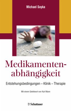 Medikamentenabhängigkeit - Soyka, Michael