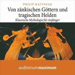 Von zänkischen Göttern und tragischen Helden (Ungekürzt) (MP3-Download) - Matyszak, Philip