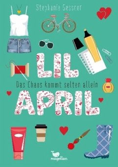 Das Chaos kommt selten allein / Lil April Bd.3 - Gessner, Stephanie