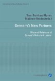 Germany's New Partners - Bilateral Relations of Europe's Reluctant Leader