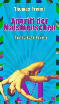 Angriff der Maismenschen - Pregel, Thomas