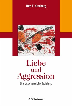 Liebe und Aggression - Kernberg, Otto F.