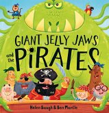Giant Jelly Jaws and The Pirates (Read Aloud) (eBook, ePUB)