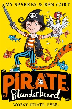 Pirate Blunderbeard: Worst. Pirate. Ever. (eBook, ePUB) - Sparkes, Amy