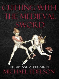 Cutting with the Medieval Sword - Edelson, Michael