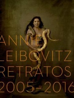 Annie Leibovitz: Retratos, 2005-2016 (Annie Leibovitz: Portraits 2015-2016) (Spanish Edition) - Leibovitz, Annie