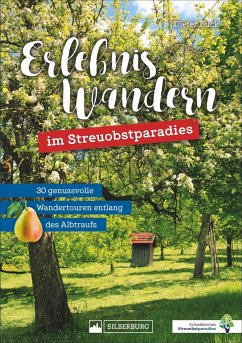 Erlebniswandern im Streuobstparadies - Buck, Dieter