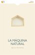 La máquina natural (eBook, ePUB) - Bild 1