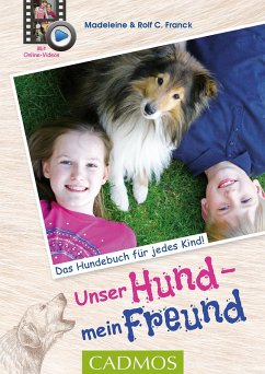 Unser Hund, mein Freund (eBook, ePUB) - Franck, Madeleine; Franck, Rolf C.