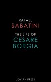 The Life of Cesare Borgia (eBook, ePUB)